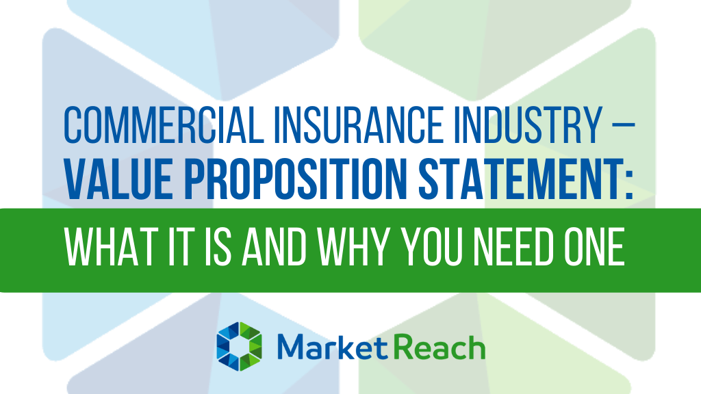 Commercial Insurance Industry – Value Proposition Statement: What it is and Why you Need One