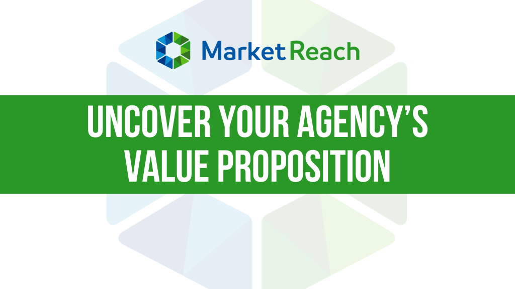 Uncover Your Agency’s Value Proposition