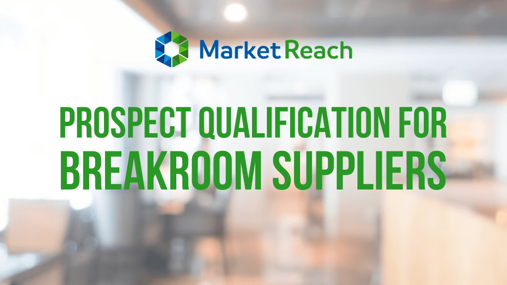 Prospect Qualification for Breakroom Suppliers