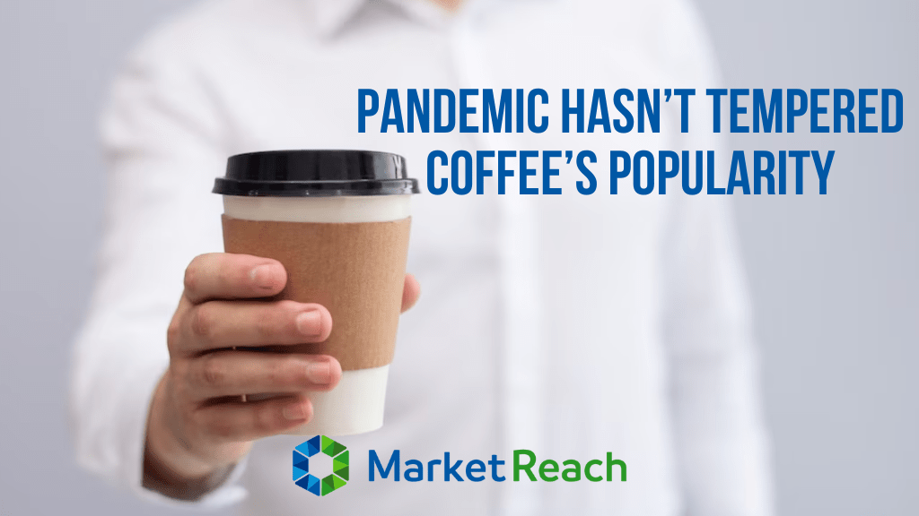 Pandemic hasn’t tempered coffee’s popularity