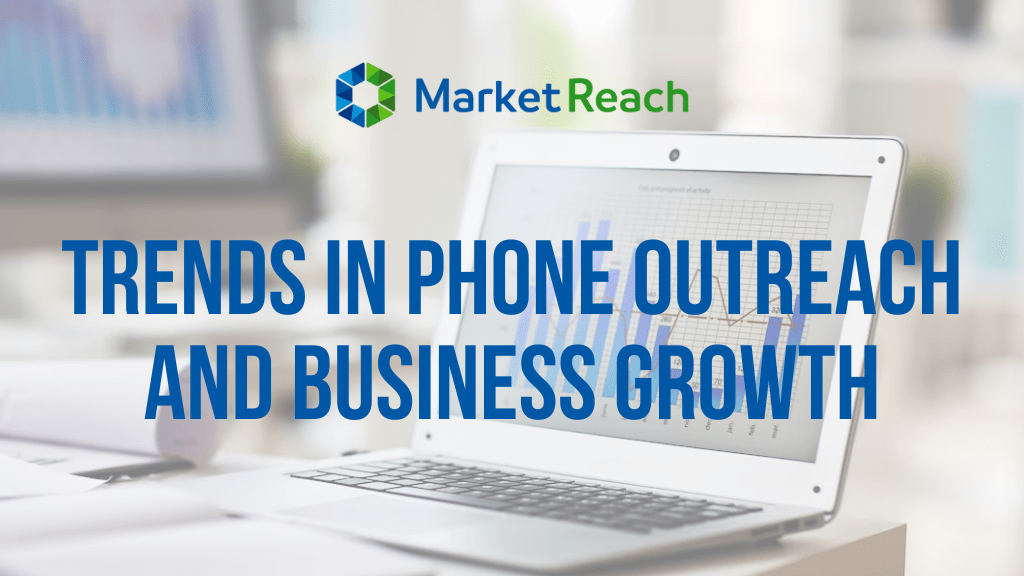Trends In Phone Outreach And Business Growth