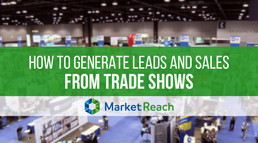 Photo of a business trade show with text reading 'How to Generate Leads and Sales from Trade Shows'