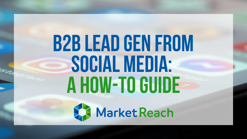 Social media apps on a phone. Text reads "B2B Lead Gen from Social Media: A How-To Guide"